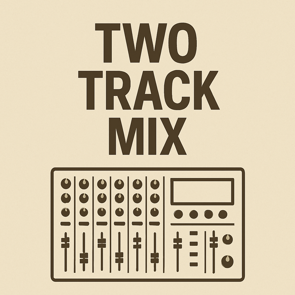 Two Track Mix